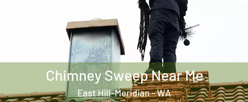  Chimney Sweep Near Me East Hill-Meridian - WA