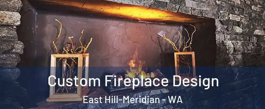  Custom Fireplace Design East Hill-Meridian - WA
