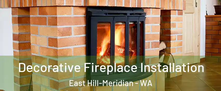  Decorative Fireplace Installation East Hill-Meridian - WA