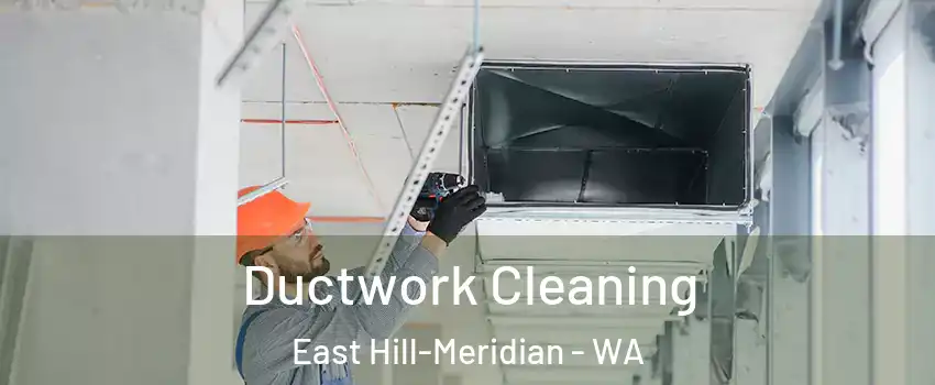  Ductwork Cleaning East Hill-Meridian - WA