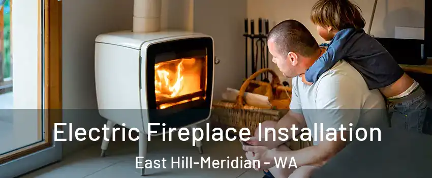  Electric Fireplace Installation East Hill-Meridian - WA
