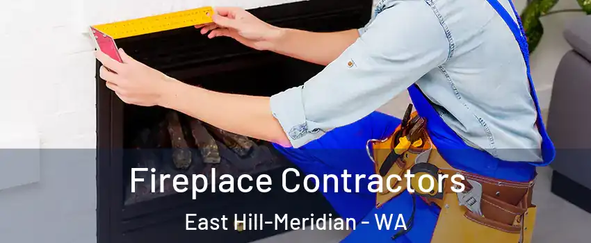  Fireplace Contractors East Hill-Meridian - WA