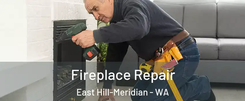  Fireplace Repair East Hill-Meridian - WA