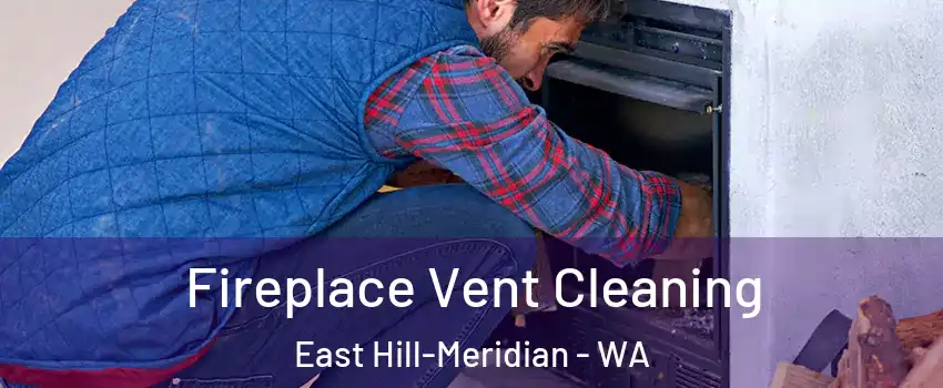  Fireplace Vent Cleaning East Hill-Meridian - WA