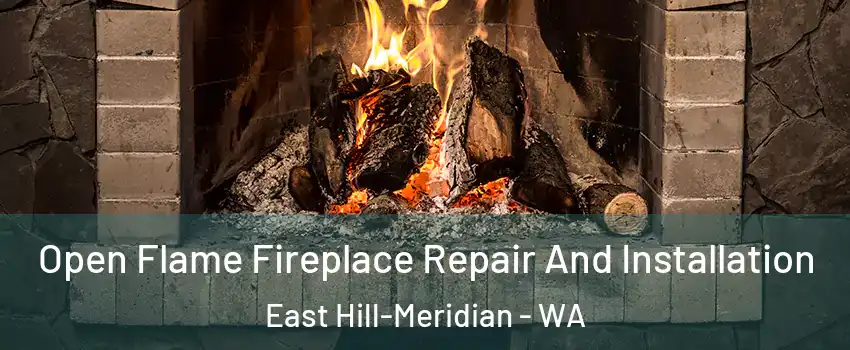 Open Flame Fireplace Repair And Installation East Hill-Meridian - WA