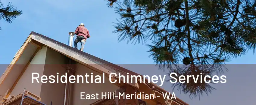  Residential Chimney Services East Hill-Meridian - WA