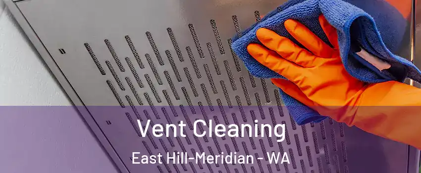  Vent Cleaning East Hill-Meridian - WA