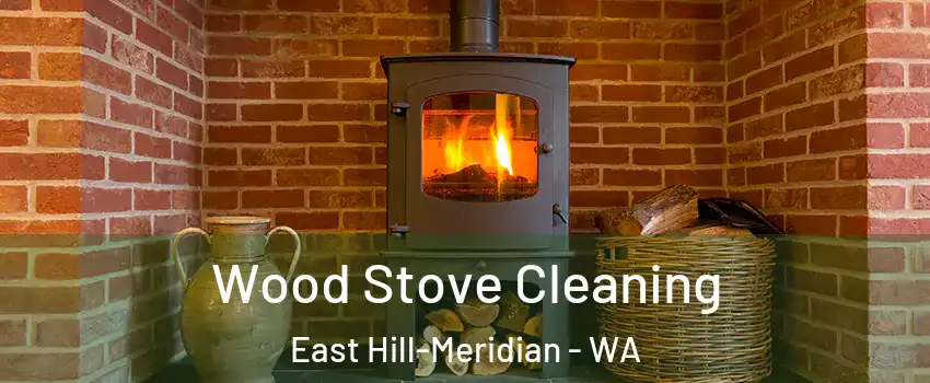  Wood Stove Cleaning East Hill-Meridian - WA