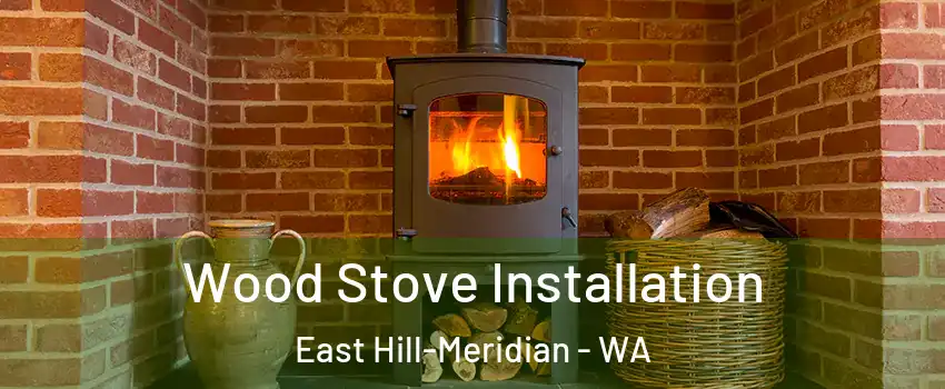  Wood Stove Installation East Hill-Meridian - WA